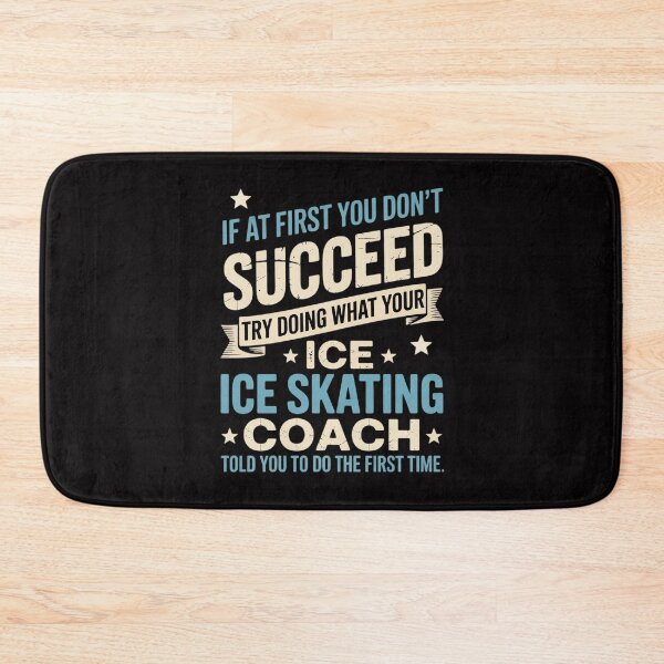 Item preview, If At First You Don't Succeed - Ice Skating Coach designed and sold by teltvitossuilea.