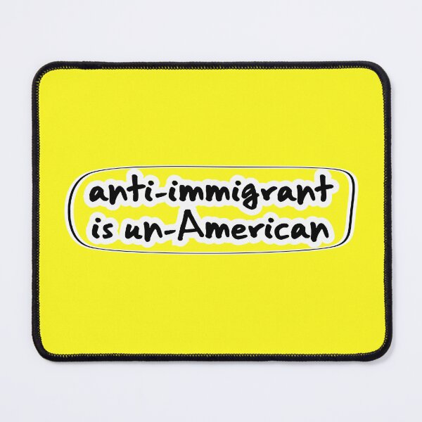 Item preview, anti-immigrant is un-American, yellow background designed and sold by mntimg.