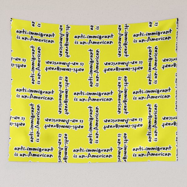 Item preview, anti-immigrant is un-American, yellow background designed and sold by mntimg.
