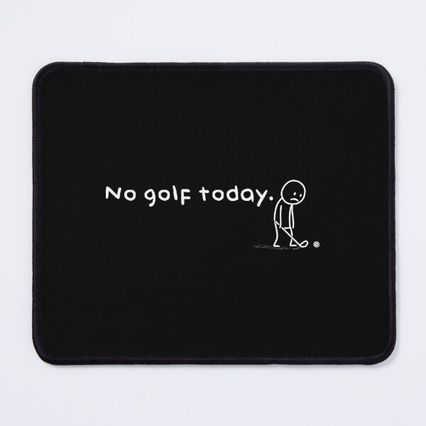 Artikelvorschau, Kein Golf heute – Humor, sarkastisches Meme, Sportbegeisterte, Golfer entworfen und verkauft von jakaun.