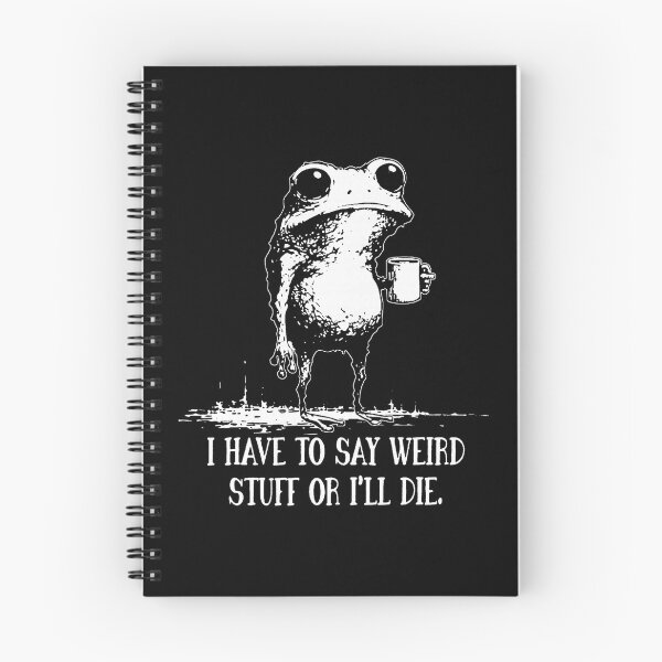 Item preview, I Have To Say Weird Stuff Or Ill Die Funny Saying Frog Meme Retro designed and sold by jakaun.