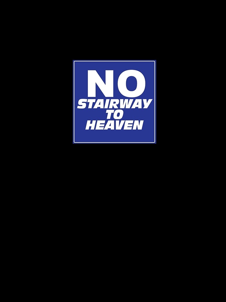 Wayne's World No Stairway to Heaven Sign by kndll