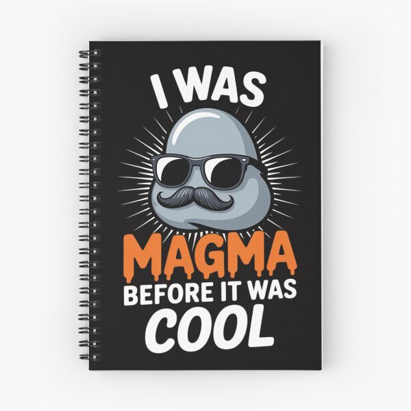 Item preview, I Was Magma Before It Was Cool designed and sold by chaeningplan.