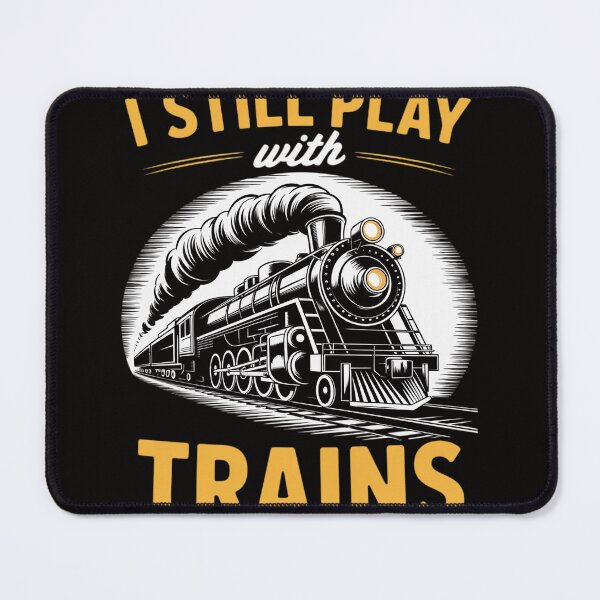 Item preview, I Still Play With Trains Train designed and sold by chaeningplan.
