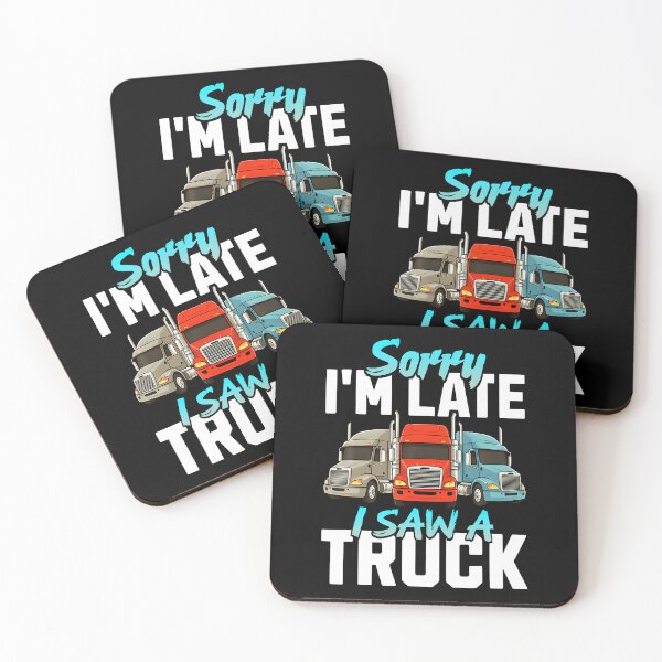 Item preview, Sorry I'M Late I Saw A Truck Semi Trucks Lover Toddler Boys designed and sold by desuyomoskov7.