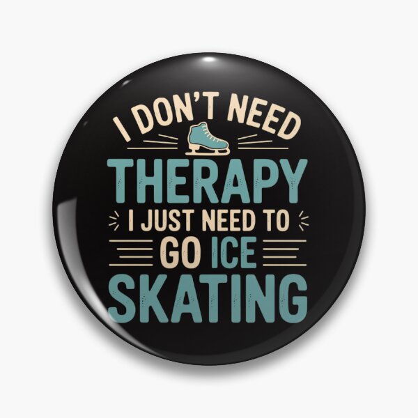 Item preview, I Don't Need Therapy I Just Need To Go Ice Skating Ice Rink designed and sold by chaeningplan.