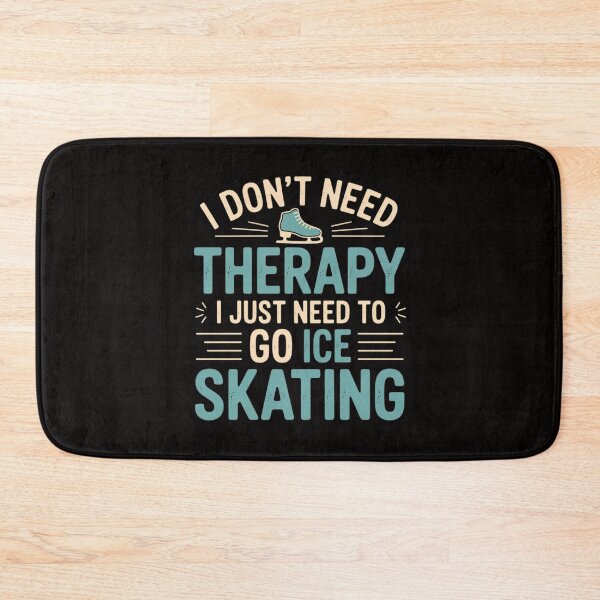 Item preview, I Don't Need Therapy I Just Need To Go Ice Skating Ice Rink designed and sold by chaeningplan.