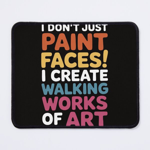Item preview, I Don'T Just Paint Faces, Face Painter and Face Paint Lover designed and sold by chaeningplan.