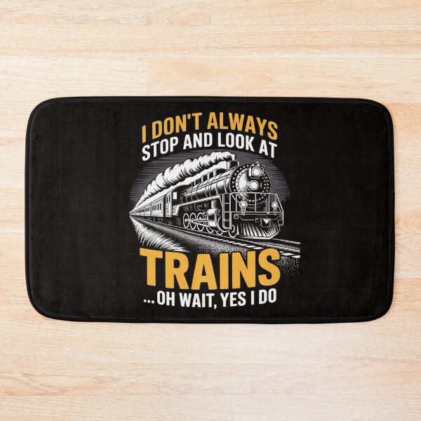 Item preview, I Don't Always Stop Look At Trains - Model Train designed and sold by chaeningplan.
