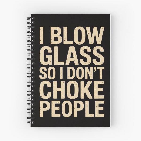 Item preview, I blow glass so I don't choke designed and sold by chaeningplan.
