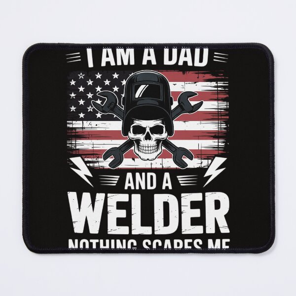 Item preview, I Am A Dad And A Welder Nothing Scares Me designed and sold by chaeningplan.