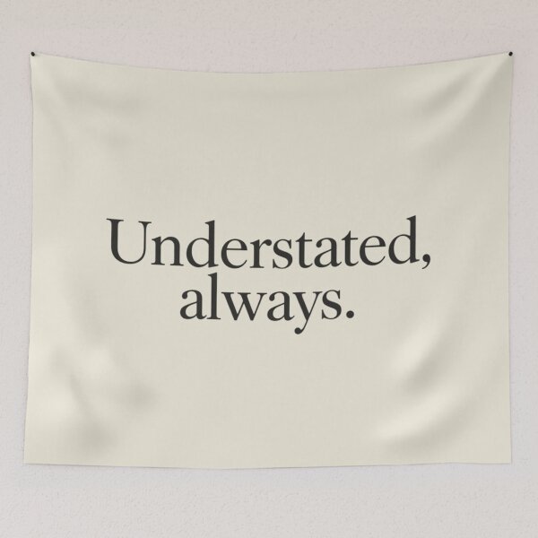 Item preview, Understated, Always – Luxury Minimal Quote Design designed and sold by Irene Catchmind.