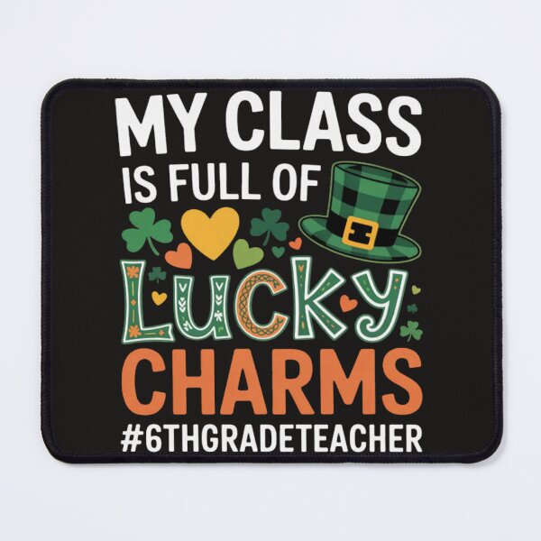 Item preview, My Class Full Of Lucky Charms St Patricks Day 6th Grade designed and sold by MaryTaylor3.