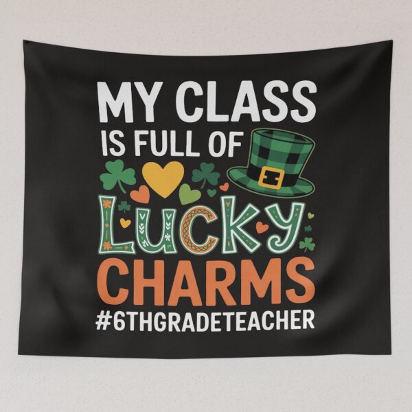 Item preview, My Class Full Of Lucky Charms St Patricks Day 6th Grade designed and sold by MaryTaylor3.