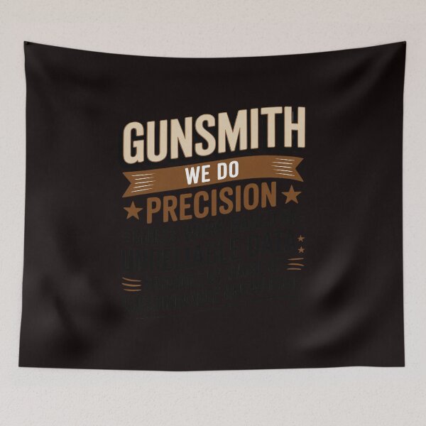 Item preview, Gunsmith We Do Precision Guess Work - Gunsmithing Gun Maker designed and sold by lavethediso.