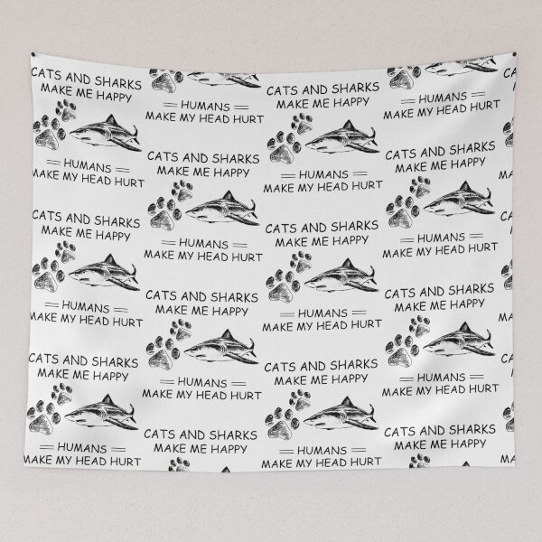 Item preview, Cats And Sharks Make Me Happy Humans Make My Head Hurt Saying designed and sold by pansak.