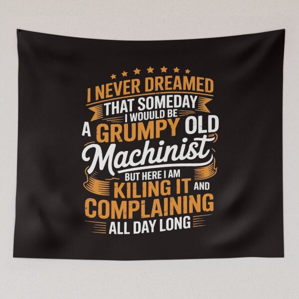 Item preview, Grumpy Old Machinist - CNC Machine Operator Metal Working designed and sold by lavethediso.