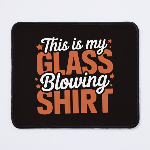 Item preview, Glassmaker Glassblower Glassmith This Is My Glass Blowing designed and sold by lavethediso.
