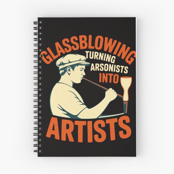 Item preview, Glassblowing Turning Arsonists Into Artists - Glassblower designed and sold by czechascheledu.