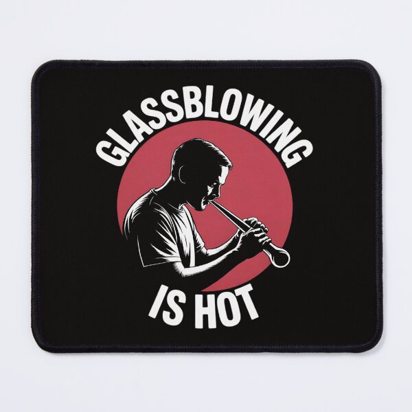 Item preview, Glassblowing Is Hot Glassblower designed and sold by czechascheledu.