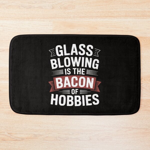 Item preview, Glassblower Glassblowing Glass Blowing Is Bacon Of Hobbies designed and sold by czechascheledu.