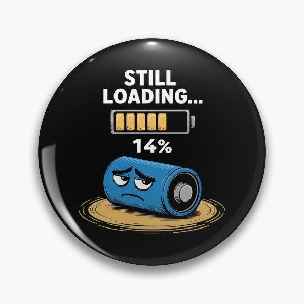 Item preview, Still Loading Funny Battery low Cartoon Exhausted Energy designed and sold by ProudForFunny.