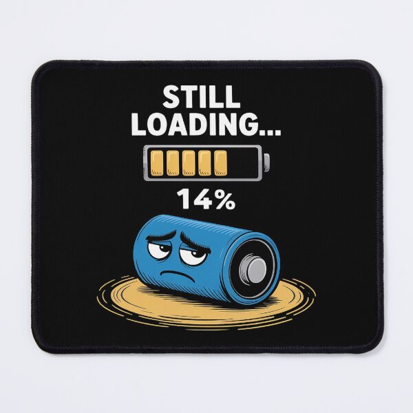 Item preview, Still Loading Funny Battery low Cartoon Exhausted Energy designed and sold by ProudForFunny.