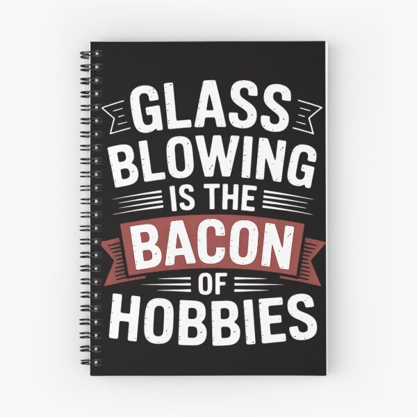Item preview, Glassblower Glassblowing Glass Blowing Is Bacon Of Hobbies designed and sold by czechascheledu.
