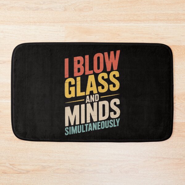 Item preview, Glass Blowing I Blow Glass And Minds Simultaneously designed and sold by czechascheledu.