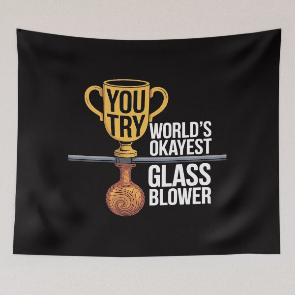 Item preview, Glass Blowing  Okayest Glass Blower designed and sold by czechascheledu.