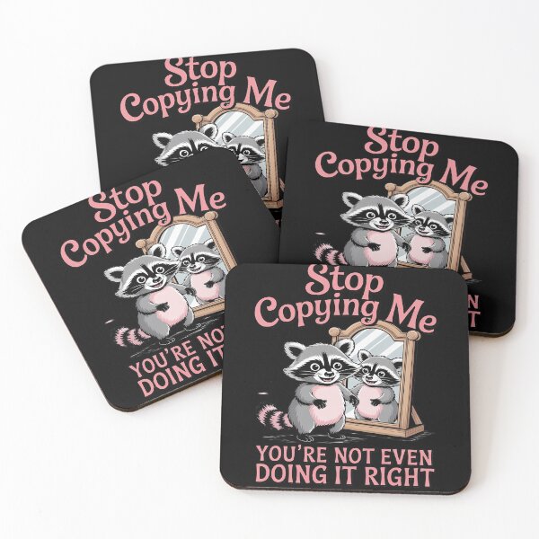 Item preview, Stop Copying Me You're Not Even Doing It Right designed and sold by ProudForFunny.