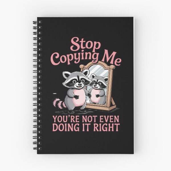Item preview, Stop Copying Me You're Not Even Doing It Right designed and sold by ProudForFunny.