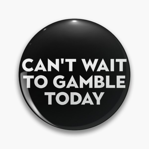 Item preview, Cant Wait To Gamble Today Funny Minimal Gambling Quote designed and sold by LittleNhutton.