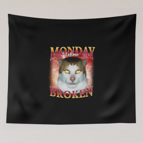 Item preview, Monday Left Me Broken Cat Meme designed and sold by bngfx.