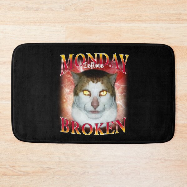 Item preview, Monday Left Me Broken Cat Meme designed and sold by bngfx.