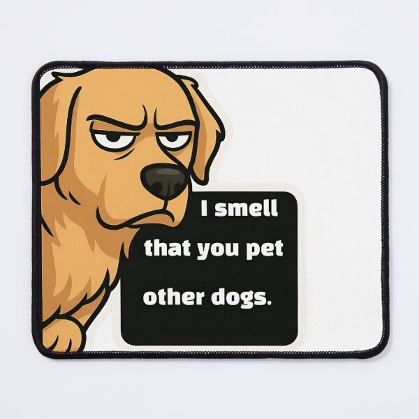 Item preview, Jealous Dog designed and sold by ParodyWorld.