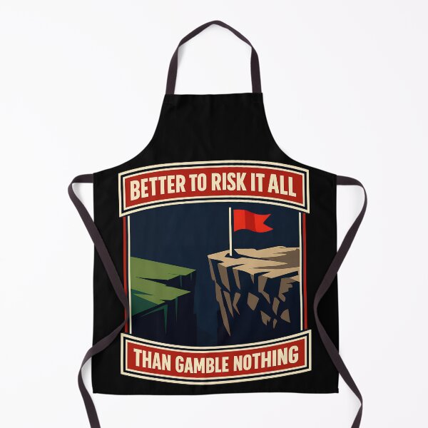 Item preview, Better to Risk It All Than Gamble Nothing Motivational Design designed and sold by TeeTimeTreasure.