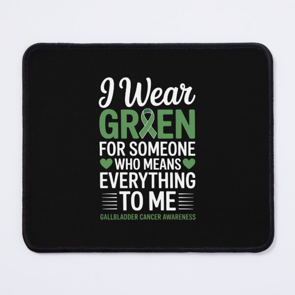 Item preview, I Wear Green For Someone Gallbladder Cancer Survivor Warrior designed and sold by EllenJast.
