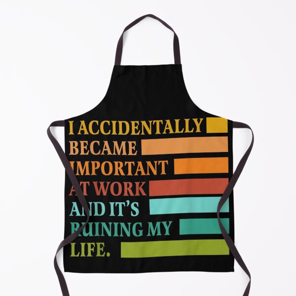 Item preview, I Accidentally Became Important At Work Funny Office Quote designed and sold by EvelysEmelia.