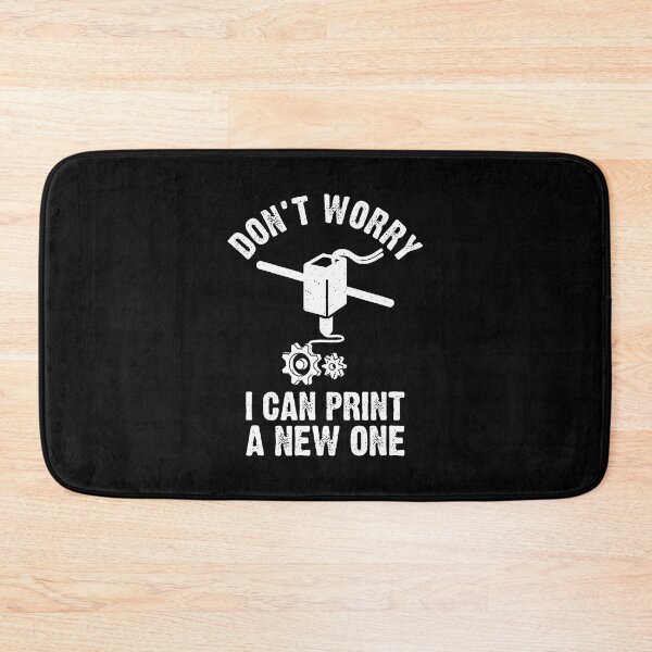 Item preview, 3D Printing Don't Worry I Can Print A New One designed and sold by mischwpwarso.