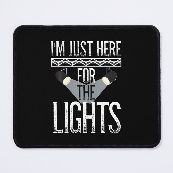 Item preview, Lighting Technician I'M Just Here For The Lights Light Guy designed and sold by mischwpwarso.
