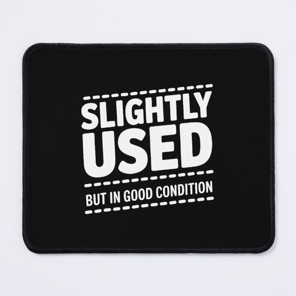 Item preview, Slightly Used But In Good Humor Condition Funny Sarcasm designed and sold by mischwpwarso.