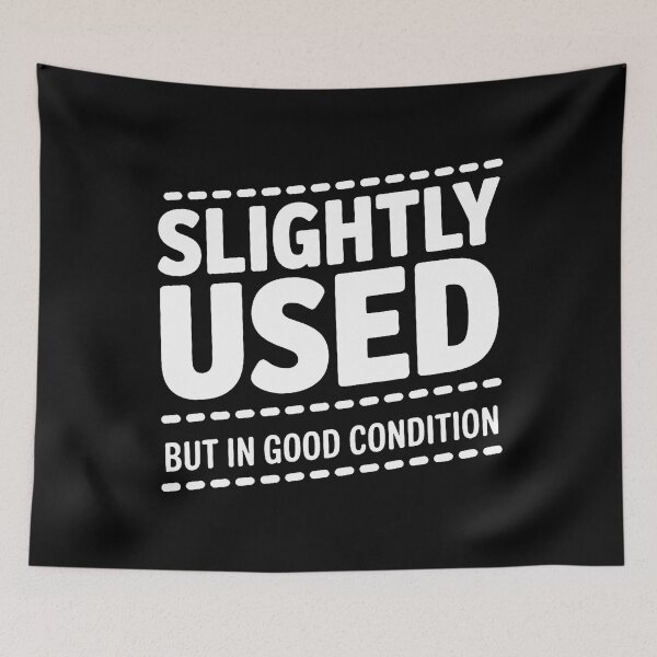Item preview, Slightly Used But In Good Humor Condition Funny Sarcasm designed and sold by mischwpwarso.