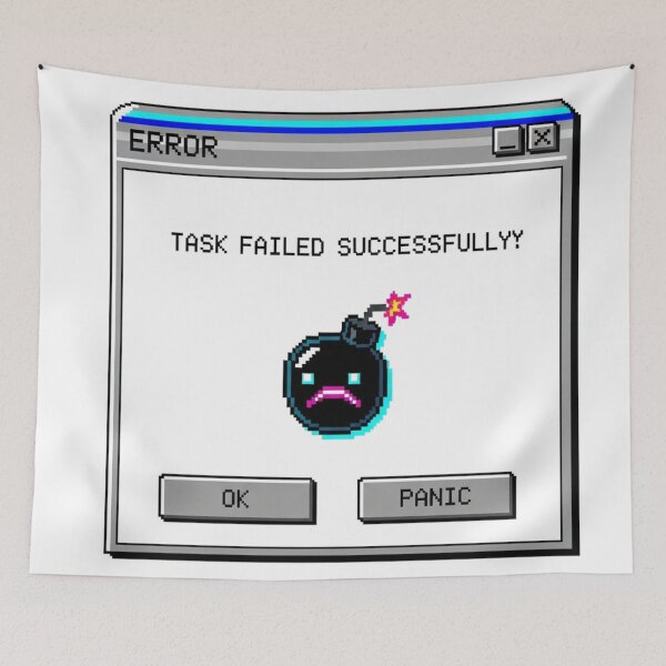 Item preview, Task Failed Successfully Pixel Art Error Message | Retro Programmer Humor Glitchcore designed and sold by LoveDesignMania.