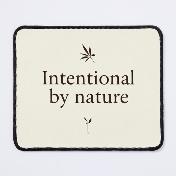 Item preview, Intentional by Nature – Calm Living Quote Design designed and sold by Irene Catchmind.