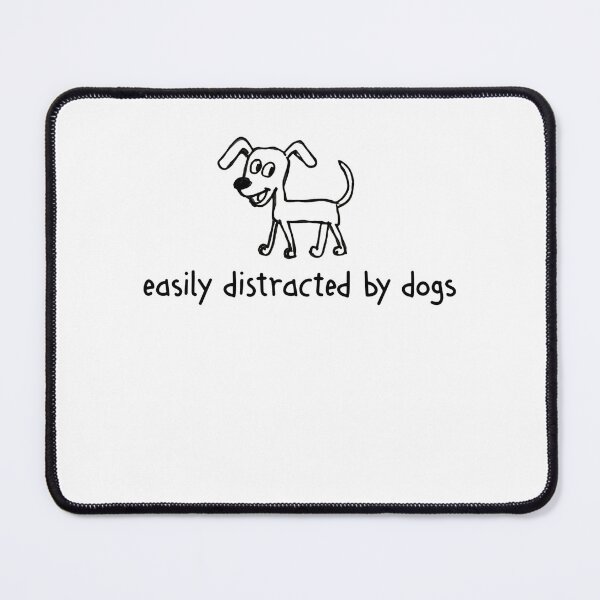 Item preview, Easily Distracted by Dogs Happy Puppy designed and sold by HumansStuck12.