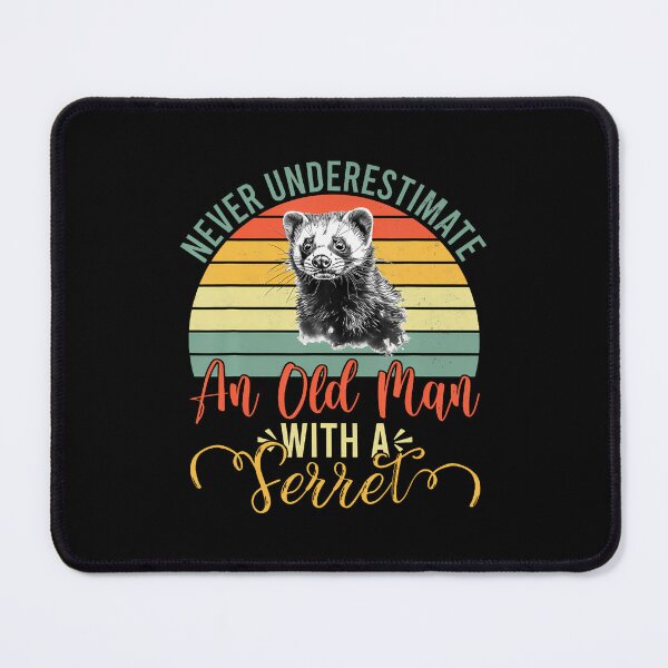 Item preview, Never Underestimate An Old Man With A Ferret designed and sold by kowaldtlbung.