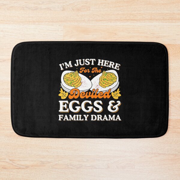 Item preview, I'M Just Here For The Deviled Eggs And Family Drama designed and sold by AileighKyser.