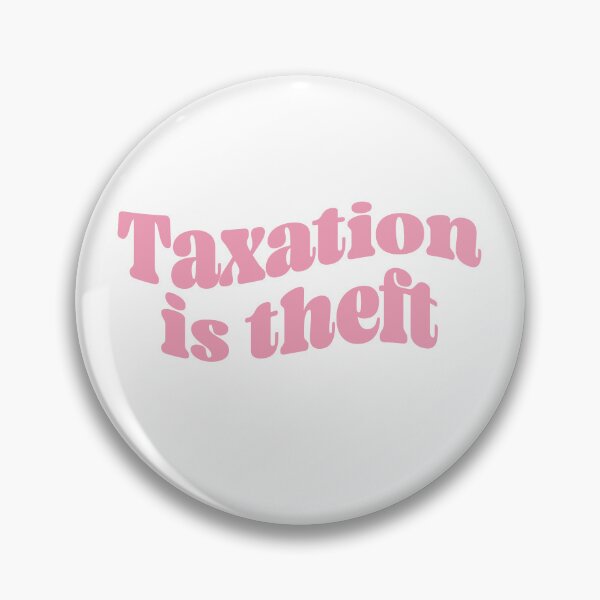 Item preview, Taxation is theft designed and sold by Olivia Claire.