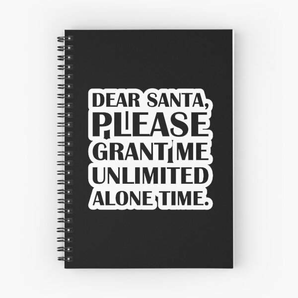 Item preview, Dear Santa, Please Grant Me Unlimited Alone Time.  designed and sold by shelliehoward.